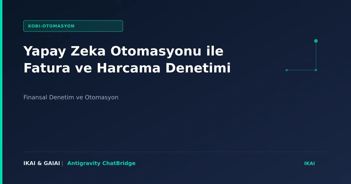 Yapay Zeka Otomasyonu ile Fatura ve Harcama Denetimi görseli