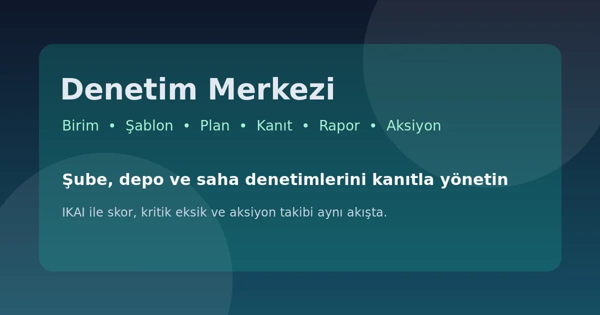 Denetim Merkezi 2026 Rehberi | IKAI gorseli